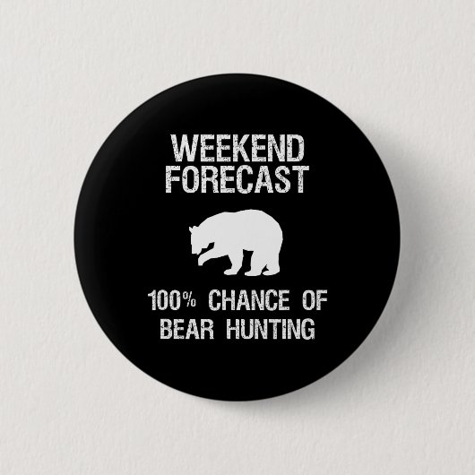 Bärenjagd - Funny Hunter Weekend Forecast Button (Vorderseite)