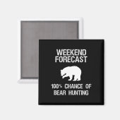 Bärenjagd - Funny Hunter Weekend Forecast Magnet (Vorderseite/Rückseite)