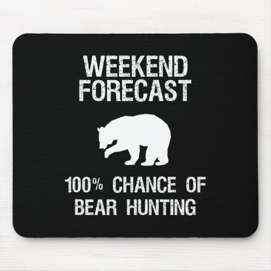 Bärenjagd - Funny Hunter Weekend Forecast Mousepad (Vorne)