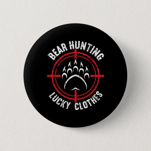 Bärenjagd Lucky Clothes Funny Beer Jagen Button (Vorderseite)