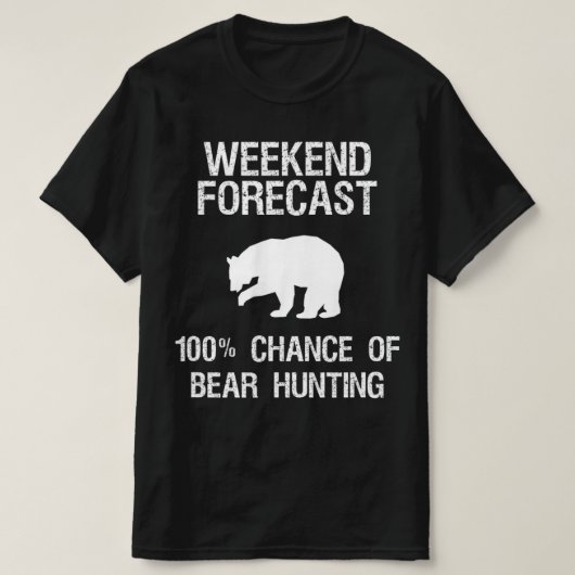 Bärenjagd Spaß Jäger Weekend Prognose T-Shirt (Design vorne)