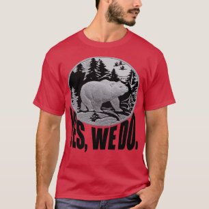 Bärenwanderung durch Kiefernwälder und Caption Ja T-Shirt