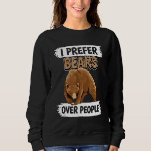 Bärenzitat Braunbär Ich bevorzuge Bären gegenüber Sweatshirt
