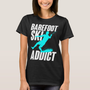 Barfuß-Ski-Süchtiger humorvoller Barfuß-Wasserspor T-Shirt