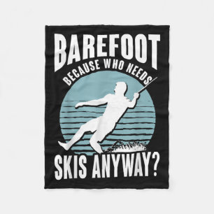 Barfuß Wer braucht überhaupt Skier Humorvolles Was Fleecedecke
