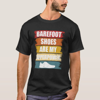 Barfußschuhe sind meine Superkraft Erdung Barfuß T-Shirt