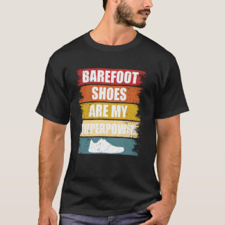 Barfußschuhe sind meine Superkraft Erdung Barfuß T-Shirt