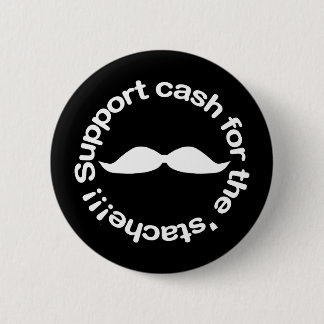 Bargeld für die 'Stache Knöpfe Button
