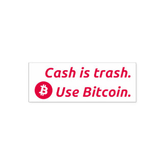 "Bargeld ist Müll" Bitcoin Self Incentive Money Br Permastempel