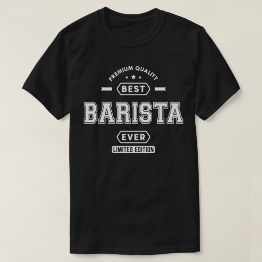 Barista Best Barista Ever T-Shirt (Design vorne)