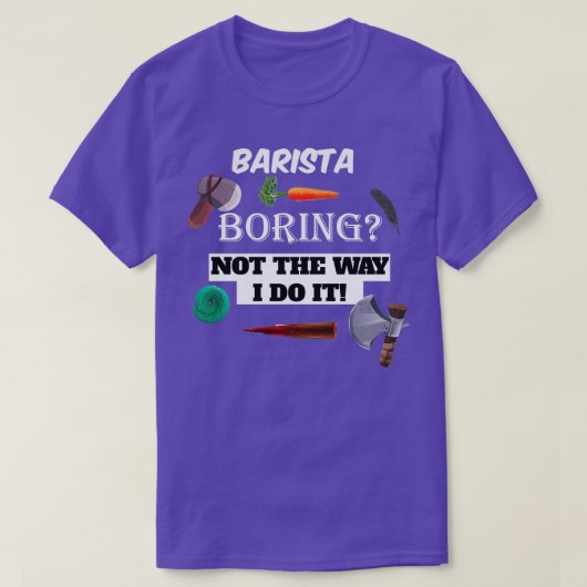 Barista Boring T-Shirt (Design vorne)