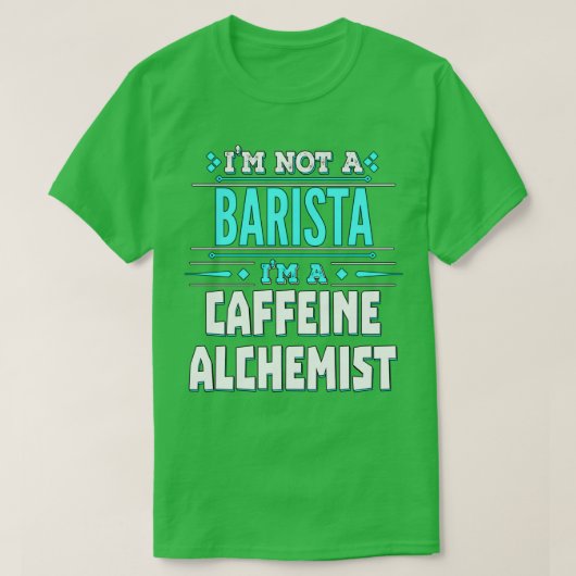 Barista Caffeine Alchemist T-Shirt (Design vorne)