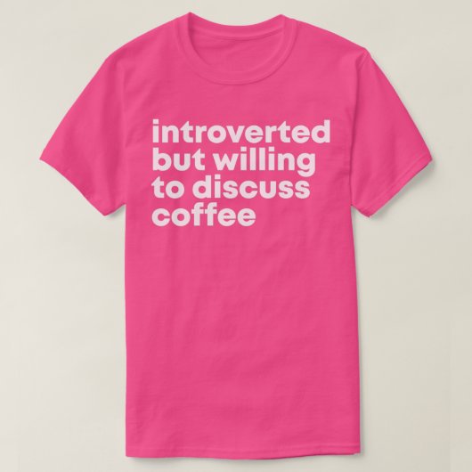 Barista Design Introvertiert, aber bereit zu disku T-Shirt (Design vorne)