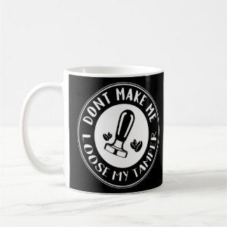 Barista Joke Loose Tamper Pun Kaffee Tamp Gag Kaffeetasse
