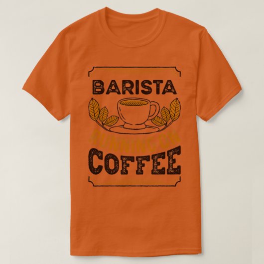 Barista läuft auf Coffee Caffeine Gift T-Shirt (Design vorne)