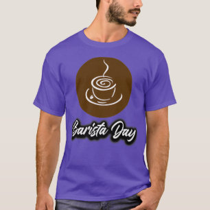 Barista Tag 2022 Barista Tag Kaffeeliebhaber T-Shirt