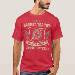 Barista Trainer Superpower Job Geschenkartikel T-Shirt