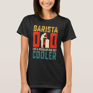 Barista Vater Vatertag Kaffeemaschine T-Shirt