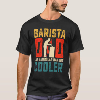 Barista Vater Vatertag Kaffeemaschine T-Shirt