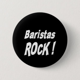 Baristas Felsen! Knopf Button
