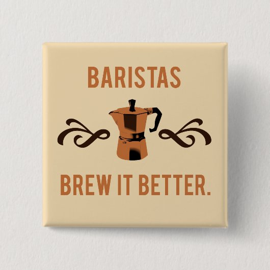 Baristas machen es besser button (Vorderseite)