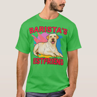 Baristax27s Bestfriend Labrador Retriever Dog Lieb T-Shirt