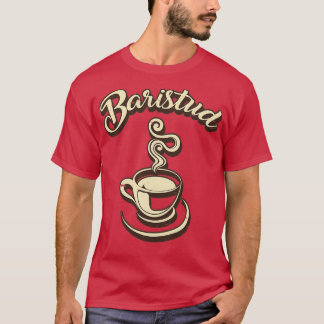 Baristud Barista Café 2 T-Shirt