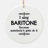 Baritone - Gotta Funny Music Keramik Ornament (Hinten)