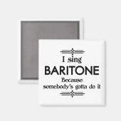 Baritone - Gotta Funny Music Magnet (Vorderseite/Rückseite)