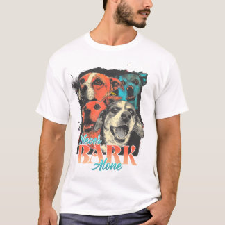 Barke nie allein T-Shirt