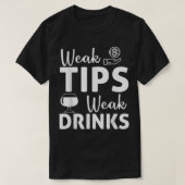 Barkeeper Bar Tippen Funny Sarcastic Schwäche Tipp T-Shirt (Design vorne)
