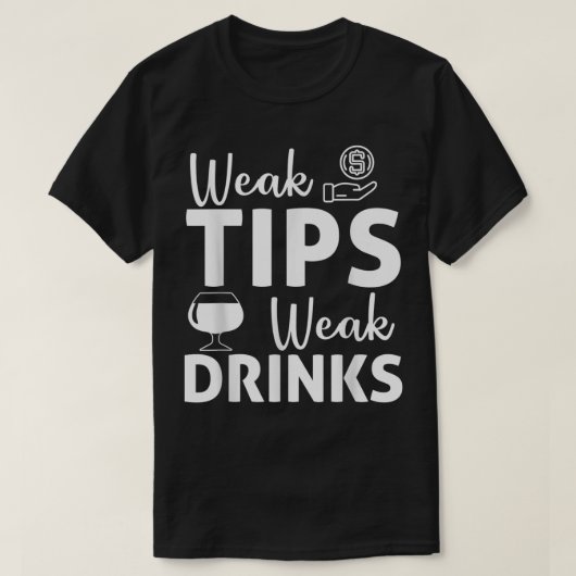 Barkeeper Bar Tippen Funny Sarcastic Schwäche Tipp T-Shirt (Design vorne)