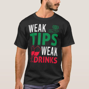 Barkeeper Bar Tipping sarkastische Schwächen Tipps T-Shirt