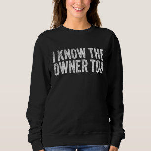 Barkeeper Bouncer Ich kenne den Besitzer zu Funny Sweatshirt