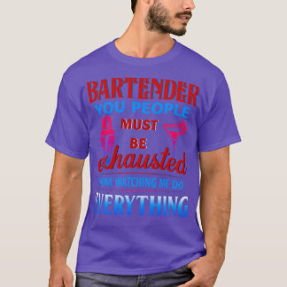 BARKEEPER, DEN SIE MENSCHEN MÜSSEN T-Shirt