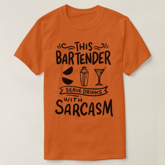 Barkeeper Drinks mit Sarcasm T-Shirt (Design vorne)