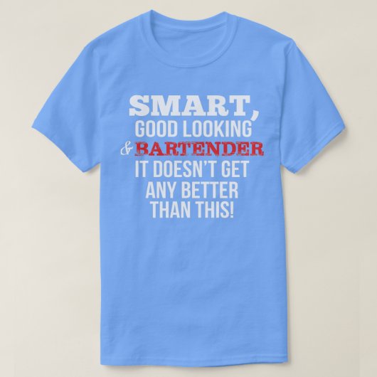 Barkeeper Funny Gift SmartGute Aussehung T-Shirt (Design vorne)