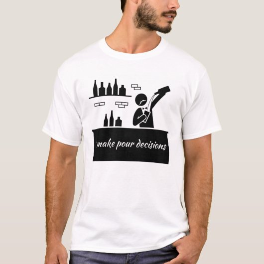Barkeeper I treffe putze Entscheidungen T-Shirt (Vorderseite)