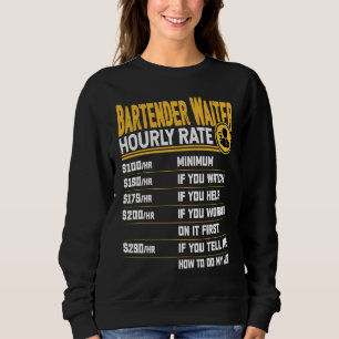 Barkeeper Kellner Stundensatz Barkeeper Server Ke Sweatshirt