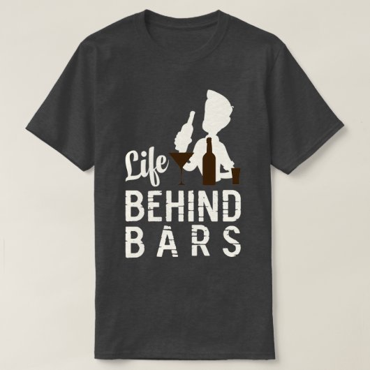 Barkeeper Life Behind Bars T-Shirt (Design vorne)