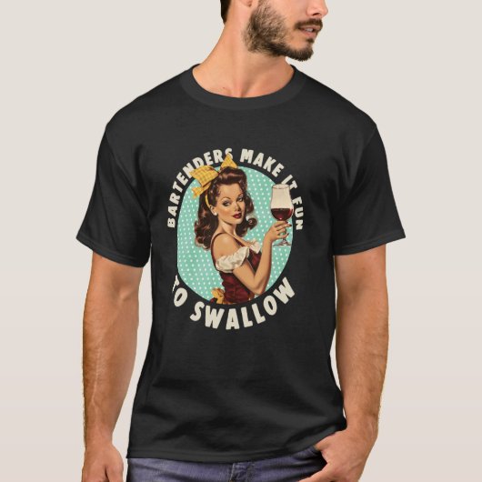 Barkeeper Machen Es Spaß Zu Schlucken Shirt (Vorderseite)