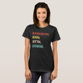 Barkeeper Man Myth Legende 1 T-Shirt (Vorne ganz)