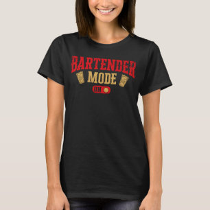 Barkeeper Mixologe Barkeeper-Modus eingeschaltet T-Shirt