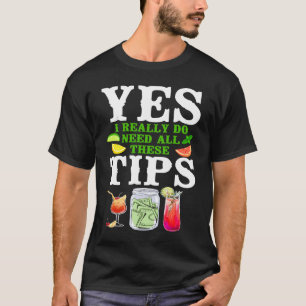 Barkeeper Mixologe Ja ich brauche wirklich all die T-Shirt
