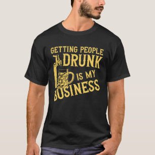 Barkeeper Mixologe Menschen Betrunken zu bekommen  T-Shirt