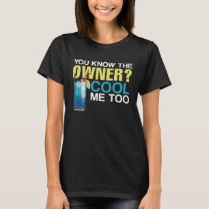 Barkeeper Mixologe Sie kennen den Besitzer Cool mi T-Shirt