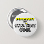 Barkeeper sind Sofa King Cool Button (Vorne & Hinten)