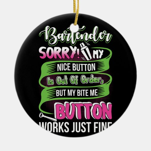 Barkeeper Sorry, dass mein Nizza Button nicht best Keramik Ornament (Vorne)