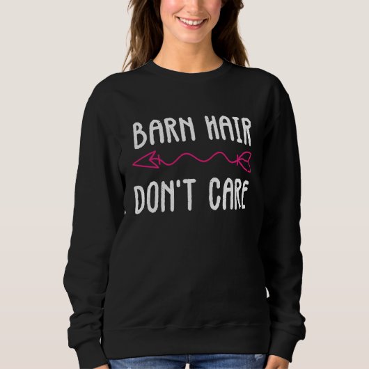 Barn Hair Don't Care  I Horseback Riding Sweatshirt (Vorderseite)