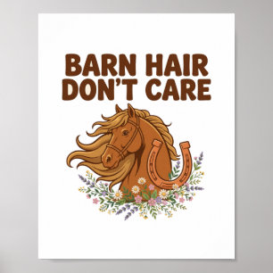 Barn Hair Don't Care — Pferdekopf, Hufeisen & Wild Poster